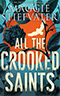 All the Crooked Saints